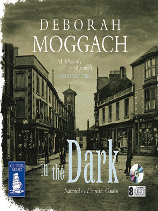 Title details for In the Dark by Deborah Moggach - Available